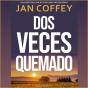 Dos Veces Quemado - Preview