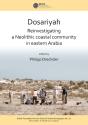 Dosariyah: An Arabian Neolithic Coastal Community In The Central Gulf - Preview