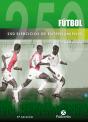 Doscientos 50 Ejercicios De Entrenamiento (Fútbol) - Preview