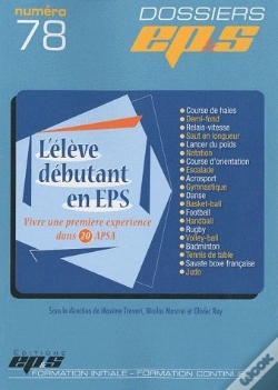 Capa do artigo Dossier Ep&S T.78 : L'Éleve Débutant En Eps ; Vivre Une Première Expérience Dans 20 Apsa