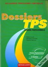 Dossiers De Tps 1e Professionnelle Bac Pro Comptabilite ; Exercices