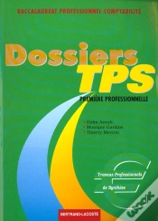 Capa do artigo Dossiers De Tps 1e Professionnelle Bac Pro Comptabilite ; Exercices