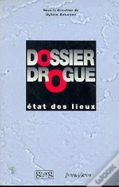 Dossiers Drogue Etat Des Lieux