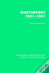 Dostoevsky 1821-1881
