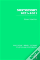 Dostoevsky 1821-1881