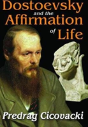 Dostoevsky And The Affirmation Of Life - Preview