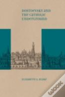 Dostoevsky And The Catholic Underground