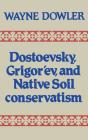Dostoevsky, Grigor'Ev, And Native Soil Conservatism - Preview