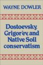 Dostoevsky, Grigor'Ev, And Native Soil Conservatism - Preview
