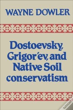 Capa do artigo Dostoevsky, Grigor'Ev, And Native Soil Conservatism