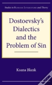 Dostoevskys Dialectics & The Problem Of