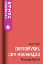 Dostoiévski, Com Moderação - Preview