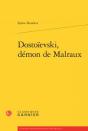 Dostoïevski, Démon De Malraux - Preview