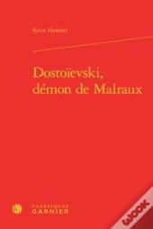 Dostoievski Demon Malraux