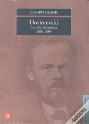 Capa do artigo Dostoievski. Los Años De Prueba, 1850-1859 