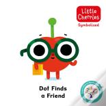 Dot Finds A Friend: Accessible Symbolised Edition