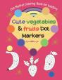 Dot Marker Coloring  Book For Toddlers |Cute Vegetables & Fruits Dot Markers - Preview