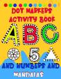 Dot Markers Activity Book Abc And Numbers And Mandalas - Preview
