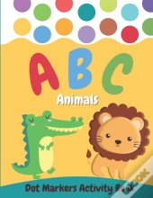 Dot Markers Activity Book Abc Animals