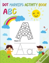 Dot Markers Activity Book Abc