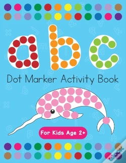 Capa do artigo Dot Markers Activity Book! Abc Learning Alphabet Letters Ages 3-5