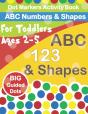 Dot Markers Activity Book Abc Numbers And Shapes - Preview