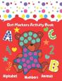 Dot Markers Activity Book, Alphabet,Numbers,Animals - Preview