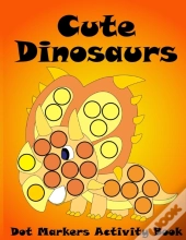 Dot Markers Activity Book Cute Dinosaurs