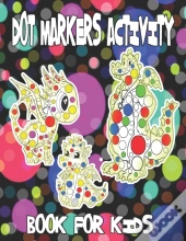 Dot Markers Activity Book For Kids