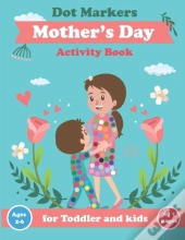 Dot Markers Activity Book Mother'S Day
