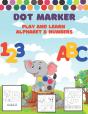 Dot Markers Activity Book Play And Learn Alphabet & Numbers - Preview