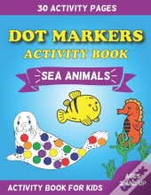 Dot Markers Activity Book Sea Animals