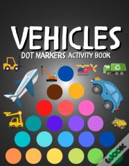 Dot Markers Activity Book Vehicles