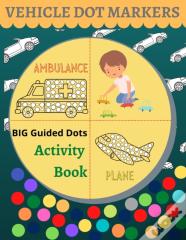 Dot Markers Activity Book - Vehicles
