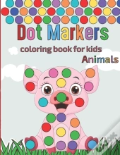 Dot Markers Coloring Book For Kids Animals