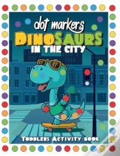 Capa do artigo Dot Markers Dinosaurs In The City Toddler Activity Book