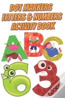 Dot Markers Letters & Numbers Activity Book