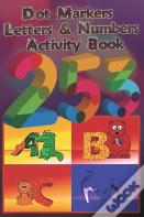 Dot Markers Letters & Numbers Activity Book