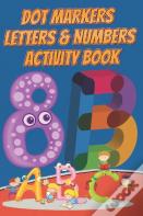Dot Markers Letters & Numbers Activity Book