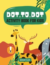 Dot To Dot Activity Book For Kids