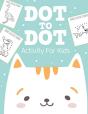 Dot To Dot Activity For Kids - Preview
