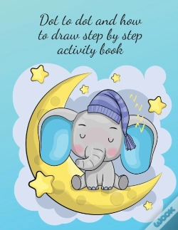 Capa do artigo Dot To Dot And How To Draw Step By Step Activity Book