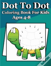 Dot To Dot Book For Kkids Ages 4-8