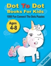 Dot To Dot Books For Kids 1000 Fun Connect The Dots Puzzles