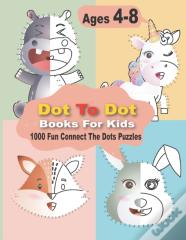 Dot To Dot Books For Kids 1000 Fun Connect The Dots Puzzles