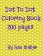 Dot To Dot Coloring Book 200 Pages - Preview