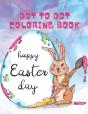 Dot To Dot Coloring Book Happy Easter Day - Preview