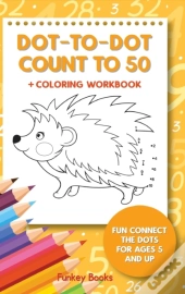 Dot-To-Dot Count To 50 + Coloring Workbook