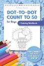 Dot-To-Dot Count To 50 For Boys + Coloring Workbook - Preview