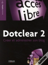 Dotclear 2 ; Créer Et Administrer Son Blog